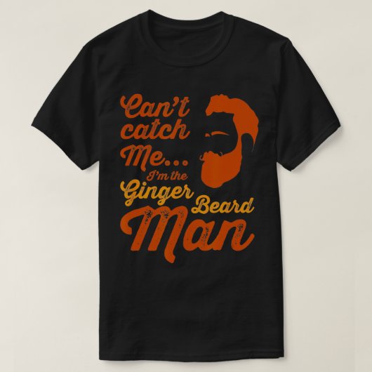 Ginger Beard Mann lustiger Hipster Slogan für Männ T-Shirt (Design vorne)