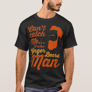 Ginger Beard Mann lustiger Hipster Slogan für Männ T-Shirt