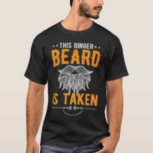 Ginger Beard wird genommen T-Shirt