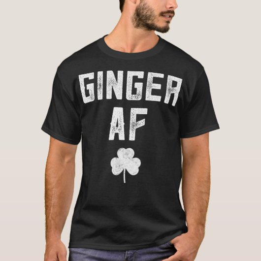 Ginger Gips Funny Ginger AF Redhead St Patricks D T-Shirt (Vorderseite)