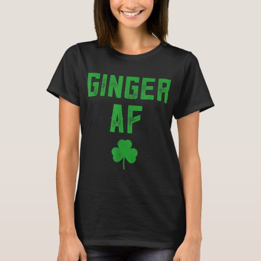 Ginger Gips Funny Ginger AF Redhead St Patricks D T-Shirt (Vorderseite)