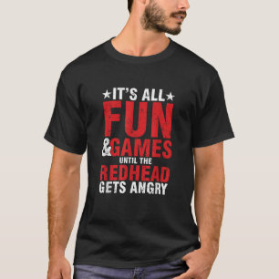 Ginger Irish It's All Fun Games bis Redhead erreic T-Shirt