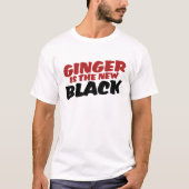 Ginger ist der neue Schwarze T-Shirt (Vorderseite)