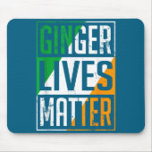 Ginger Lives Irish Flag St Patricks Day Redhead Me Mousepad (Vorne)
