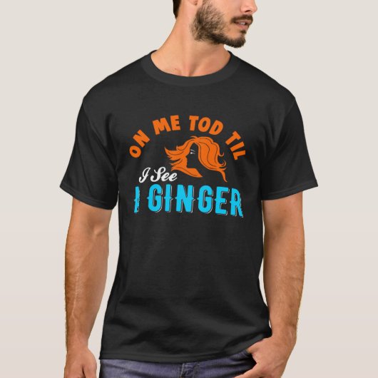 Ginger Redhead Freckles St Patricks Day Drinking T-Shirt (Vorderseite)