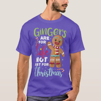 Ginger sind für das Leben nicht nur zu Weihnachten T-Shirt
