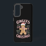Ginger sind nicht nur für Weihnachtslustige fürs L Samsung Galaxy Hülle<br><div class="desc">Ginger sind nicht nur für Weihnachtslustige fürs Leben</div>