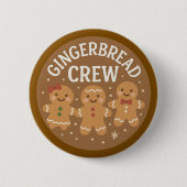 Gingerbread Crew Süße Weihnachten Button (Vorderseite)