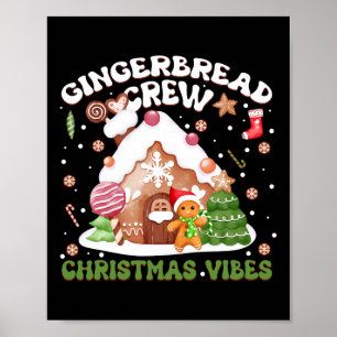 Gingerbread Crew Weihnachten Vibes Gingerbread Fam Poster