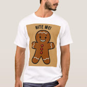 Gingerbread Drama Duo: Bite Me T-Shirt (Vorderseite)