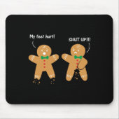 Gingerbread Feet Hurt Sarcastic Cookie Fun Christm Mousepad (Vorne)
