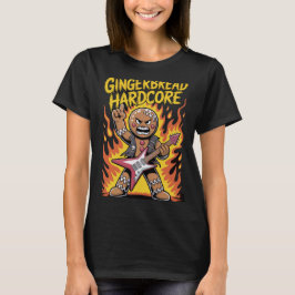 Gingerbread Hardcore T-Shirt