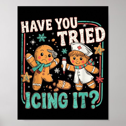 Gingerbread Have You Tried Icing It Christmas Nurs Poster (Vorne)