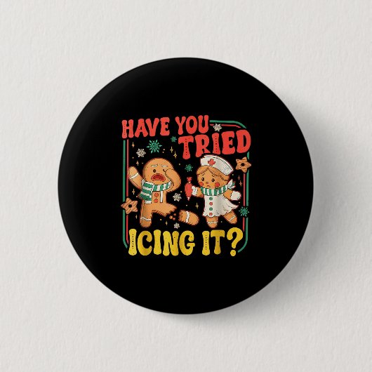 Gingerbread Have You Tried Icing It Funny Christma Button (Vorderseite)