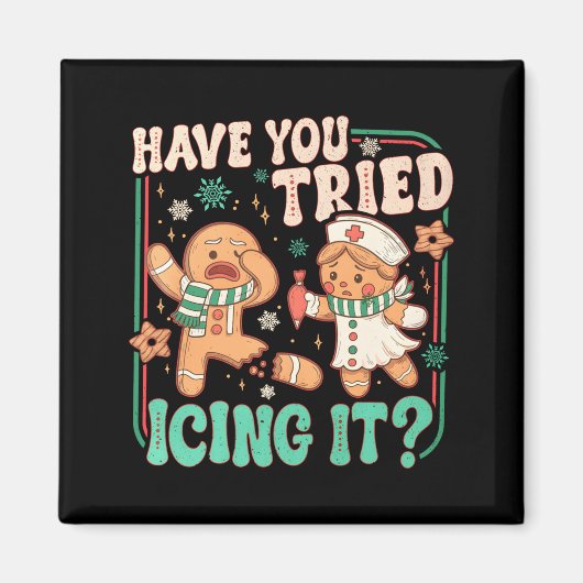 Gingerbread Have You Tried Icing It Funny Christma Magnet (Vorne)