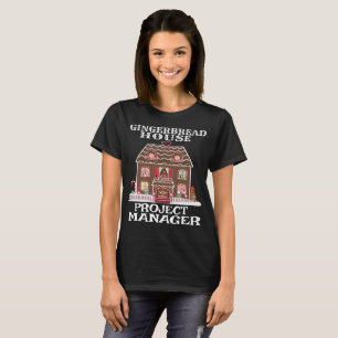 Gingerbread House Project Management T-Shirt