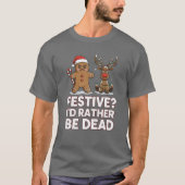 Gingerbread Man and Reindeer Sarcastic Christmas T-Shirt (Vorderseite)