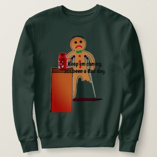 Gingerbread Man Bad Day Sweatshirt (Design vorne)