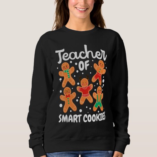 Gingerbread Man Christmas Teaching Teacher Of Smar Sweatshirt (Vorderseite)