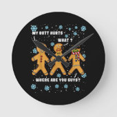 Gingerbread Man Cookie Mein Hintern Hurts Funny Ch Runde Wanduhr (Vorderseite)