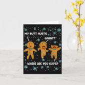 Gingerbread Man Cookie Mein Hintern Tut Weh Lustig Karte (Gelbe Blume)