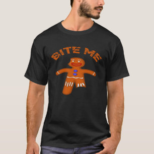 Gingerbread Man Cookie Niedlich Bite Me Sprichwort T-Shirt