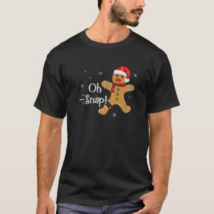 Gingerbread Man Cookie X-Mas Oh Snap Funny Niedlic T-Shirt