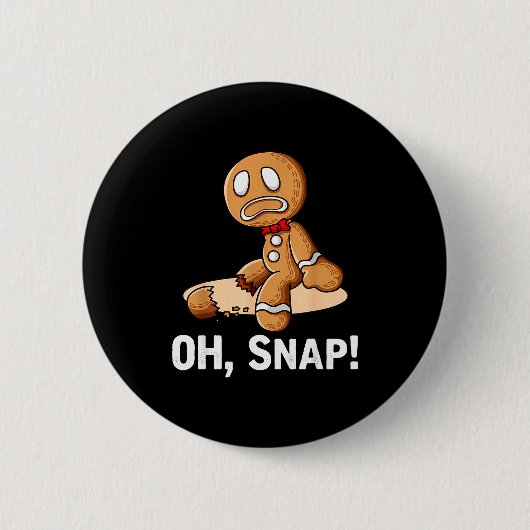 Gingerbread Man Oh Snap Christmas Funny Cookie Bak Button (Vorderseite)