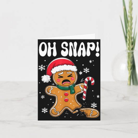 Gingerbread Man Oh Snap Christmas Funny Cookie Bak Karte (Vorderseite)