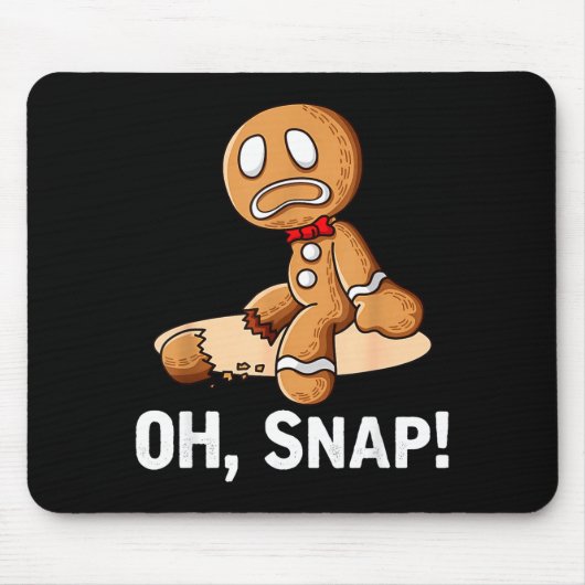Gingerbread Man Oh Snap Christmas Funny Cookie Bak Mousepad (Vorne)