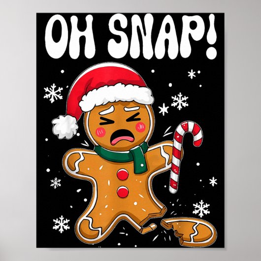 Gingerbread Man Oh Snap Christmas Funny Cookie Bak Poster (Vorne)