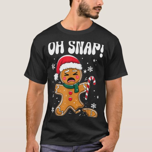 Gingerbread Man Oh Snap Christmas Funny Cookie Bak T-Shirt (Vorderseite)