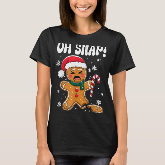 Gingerbread Man Oh Snap Christmas Funny Cookie Bak T-Shirt (Vorderseite)