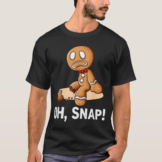 Gingerbread Man Oh Snap Christmas Funny Cookie Bak T-Shirt (Vorderseite)