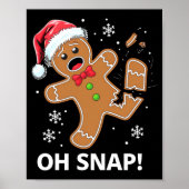 Gingerbread Man Oh Snap Christmas Funny Cookie Poster (Vorne)