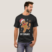 Gingerbread Man Oh Snap Christmas Funny Cookie T-Shirt (Vorne ganz)