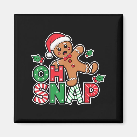 Gingerbread Man Oh Snap Weihnachten Weihnachtsgebä Magnet (Vorne)