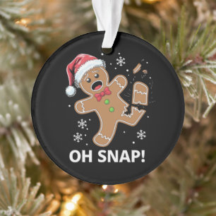 Gingerbread Man Oh Snap Weihnachtskeks Ornament