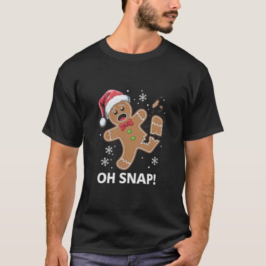 Gingerbread Man Oh Snap Weihnachtskeks T-Shirt (Vorderseite)