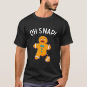 Gingerbread Man Oh Snap Weihnachtskeks T-Shirt (Vorderseite)