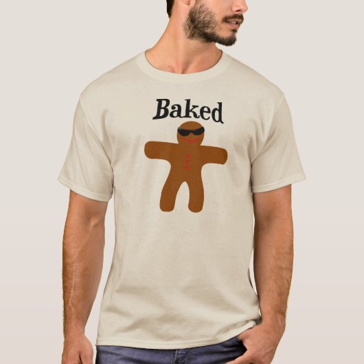 Gingerbread Man sagt, er sei "gebacken" T-Shirt (Vorderseite)