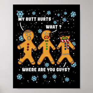 Gingerbread-Mann-Keks Mein Hintern Tut Weh Lustige Poster