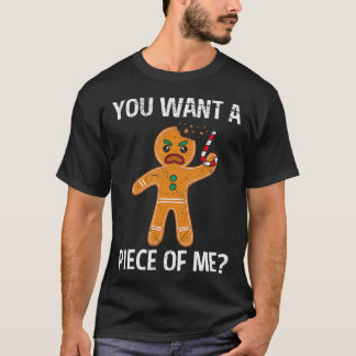Gingerbread Mann Wütend Du Willst Ein Stück Von Mi T-Shirt