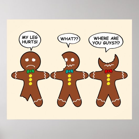 Gingerbread My Leg Hurts Spaß Poster (Vorne)