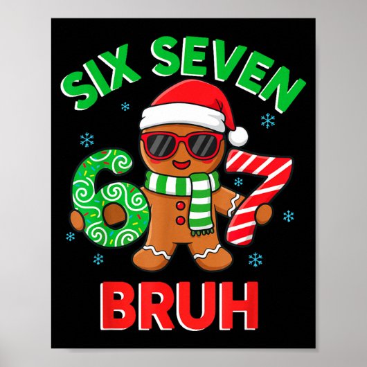 Gingerbread Six Seven 67 Bruh 6 7 Christmas Girl B Poster (Vorne)