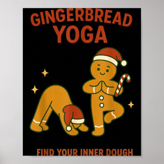 Gingerbread Yoga – Fun Holiday “find Your Inner Do Poster (Vorne)