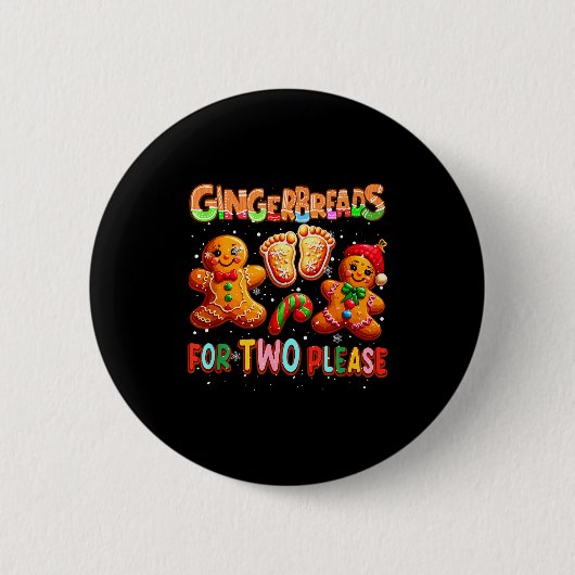 Gingerbreads For Two Please Christmas Pregnancy An Button (Vorderseite)