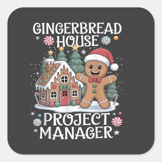 Gingerbrot House Project Manager Funny Christmas Quadratischer Aufkleber (Vorderseite)