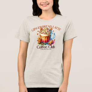 Gingerbrot Latte Coffee Club Tri-Blend Shirt