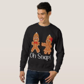 Gingerbrot Man Oh Snap Funny Christmas Sweatshirt (Vorne ganz)
